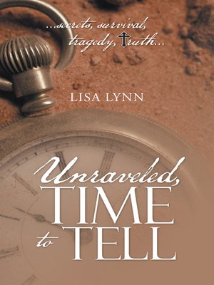 cover image of Unraveled, Time to Tell